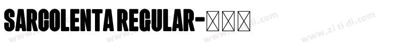 Sarcolenta Regular字体转换 Sarcolenta Regular字体转换